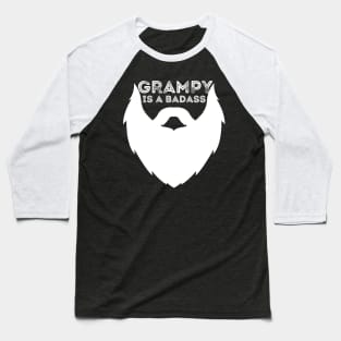 Grampy Is a Badass Funny Grandpa Gift Baseball T-Shirt